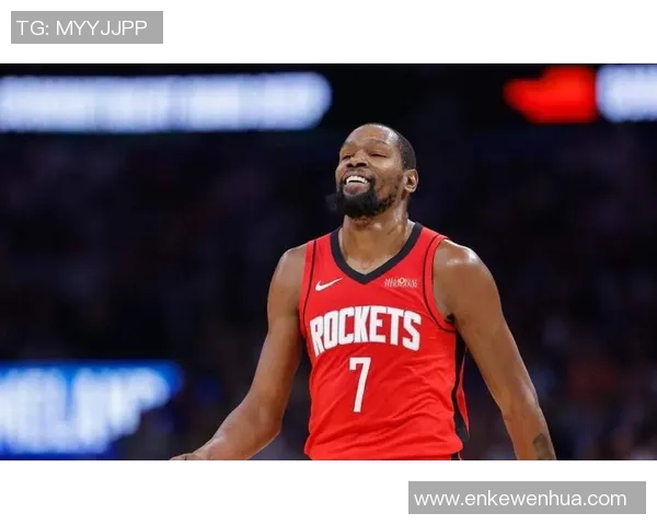 运动战升级！火箭五连胜背后的杜兰特包夹破解术，角色球员激活实现多点开花进攻